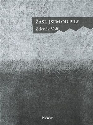 Žasl jsem od pily