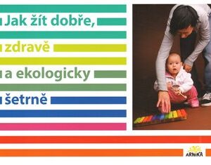 Jak žít dobře, zdravě a ekologicky šetrně