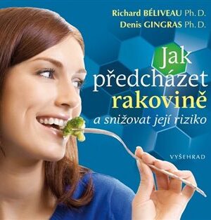 Jak předcházet rakovině a snižovat její riziko