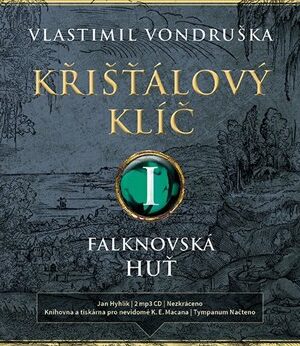 Křišťálový klíč I. - Falknovská huť (1695 - 1713)