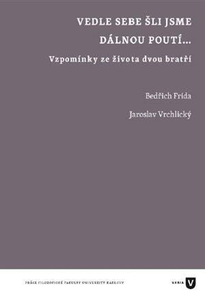 Vedle sebe šli jsme dávnou poutí...