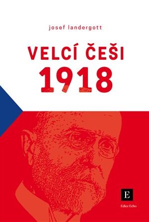 Velcí Češi 1918