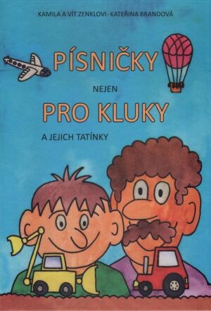 Písničky (nejen) pro kluky a jejich tatínky