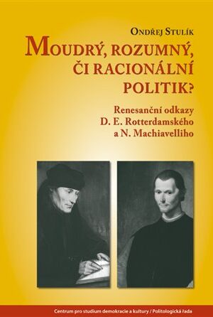 Moudrý, rozumný, či racionální politik?