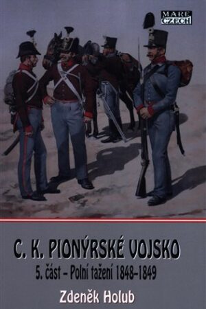 C.K. Pionýrské vojsko - 5. část