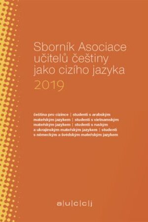 Sborník Asociace učitelů češtiny jako cizího jazyka 2019