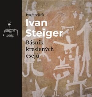 Ivan Steiger, básník kreslených esejů