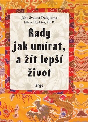 Rady jak umírat, a žít lepší život