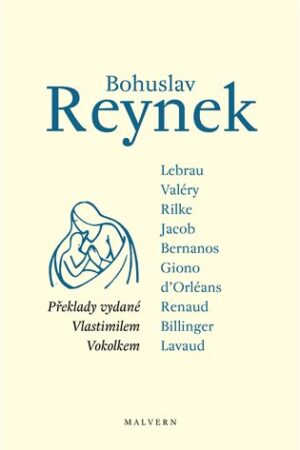 Bohuslav Reynek - překlady vydané Vlastimilem Vokolkem