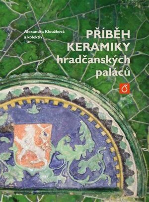 Příběh keramiky hradčanských paláců