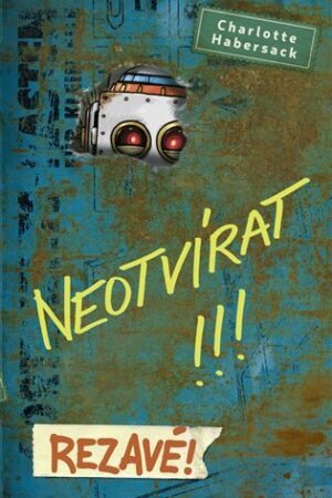 Neotvírat! Rezavé!