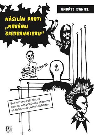 Násilím proti "novému biedermeieru"