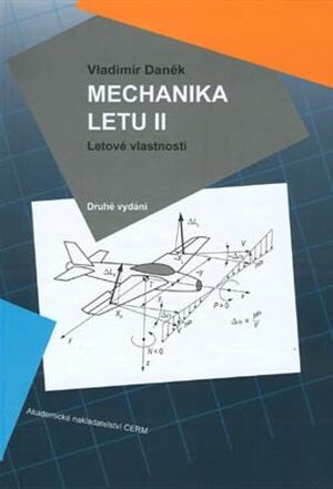 Mechanika letu II. Letové vlastnosti