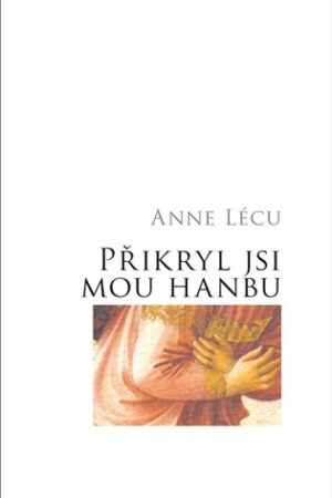Přikryl jsi mou hanbu