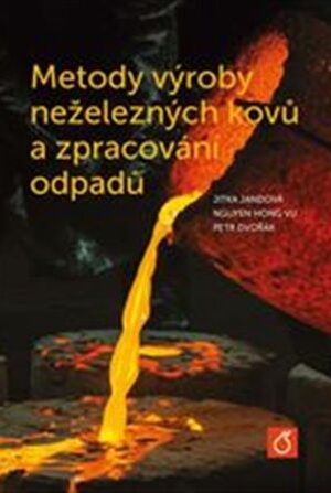 Metody výroby neželezných kovů a zpracování odpadů