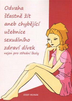 Odvaha šťastně žít