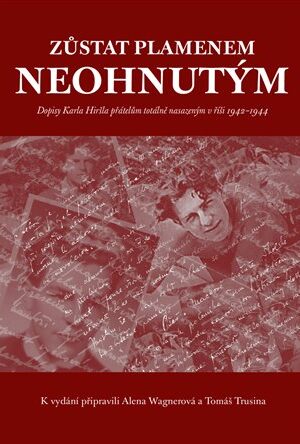 Zůstat plamenem neohnutým…