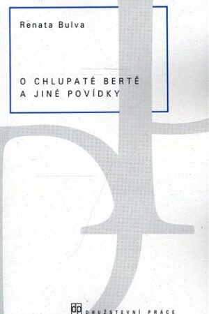 O chlupaté Bertě a jiné povídky
