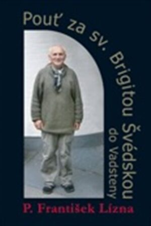 Pouť za sv. Brigitou Švédskou do Vadsteny