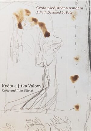 Cesta předurčena osudem- Jitka a Květa Válovy