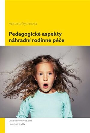 Pedagogické aspekty náhradní rodinné péče
