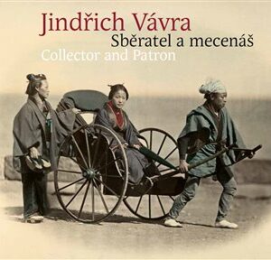 Jindřich Vávra - Sběratel a mecenáš