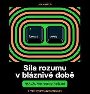 Síla rozumu v bláznivé době