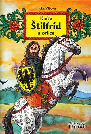 Kníže Štilfríd a orlice