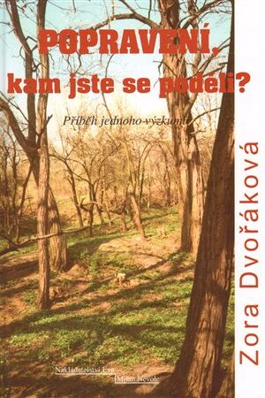 Popravení, kam jste se poděli?