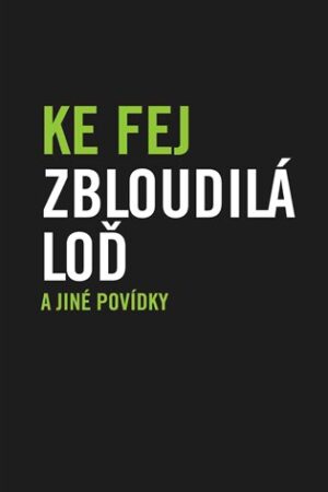 Zbloudilá loď a jiné povídky