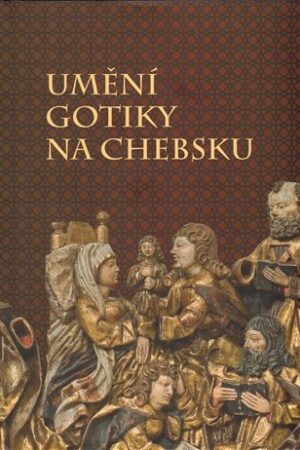 Umění gotiky na Chebsku