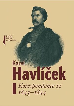 Karel Havlíček. Korespondence II  1843-1844