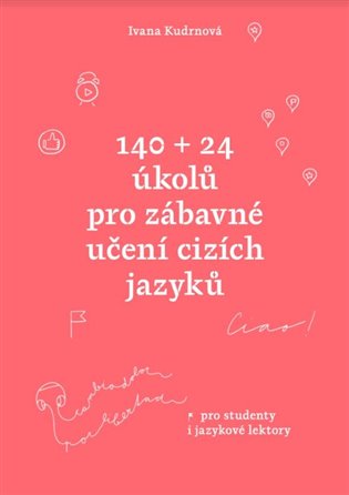 140 + 24 úkolů pro zábavné učení cizích jazyků