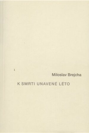 K smrti unavené léto