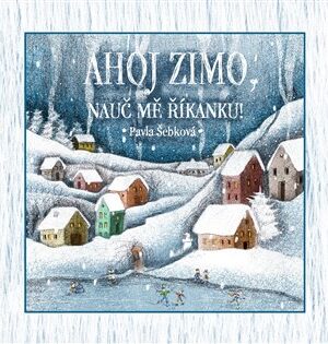Ahoj zimo, nauč mě říkanku!