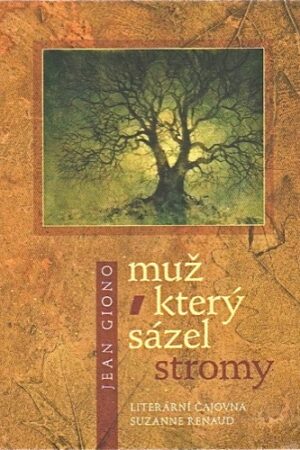 MUŽ,KTERÝ SÁZEL STROMY - MALÉ VYDÁNÍ