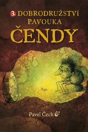 3.DOBRODRUŽSTVÍ PAVOUKA ČENDY - VELKÉ VYDÁNÍ