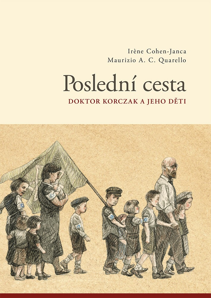 POSLEDNÍ CESTA / DOKTOR KORCZAK A JEHO DĚTI