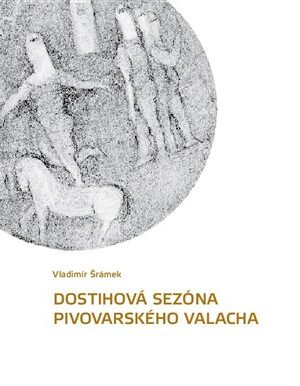 Dostihová sezóna pivovarského valacha