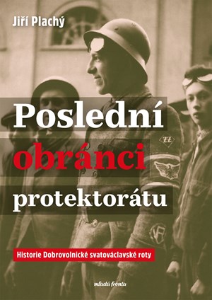 Poslední obránci protektorátu