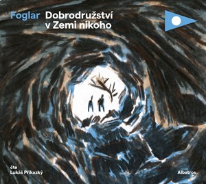 Dobrodružství v Zemi nikoho (audiokniha pro děti)