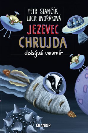 Jezevec Chrujda dobývá vesmír