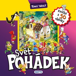 Knížka s okénky: Svět pohádek