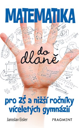Matematika do dlaně pro ZŠ a nižší roč. vícelet. gymnázií