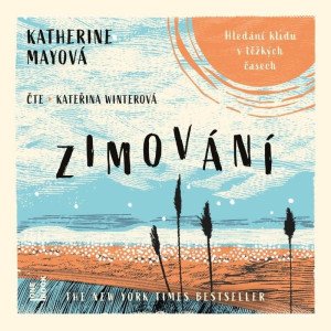 Zimování - Hledání klidu v těžkých časech - CDmp3 (Čte Kateřina Winterová)
