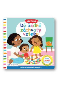 Velký pokrok Už žádné záchvaty vzteku