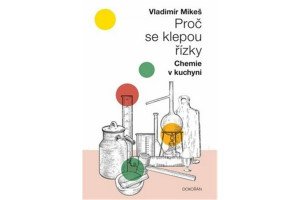 Proč se klepou řízky - Chemie v kuchyni