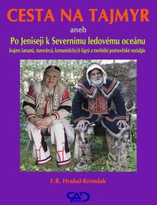 Cesta na Tajmyr aneb Po Jeniseji k Severnímu ledovému oceánu