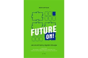 Future ON! - Jak zkrotit šelmy digitální džungle