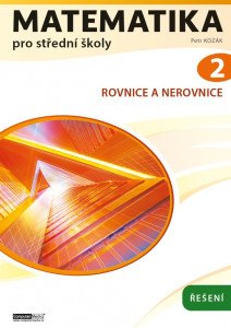 Matematika pro střední školy 2 - Řešení